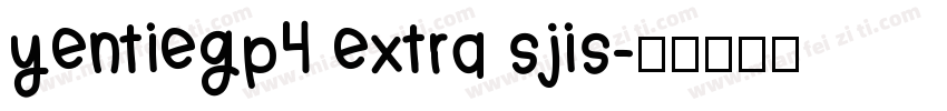 yentiegp4 extra sjis字体转换